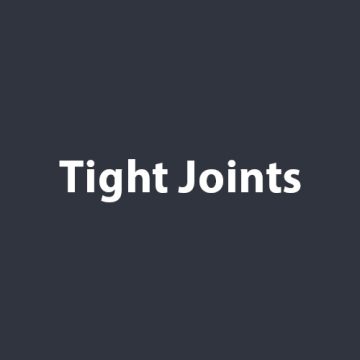 Tight Joints